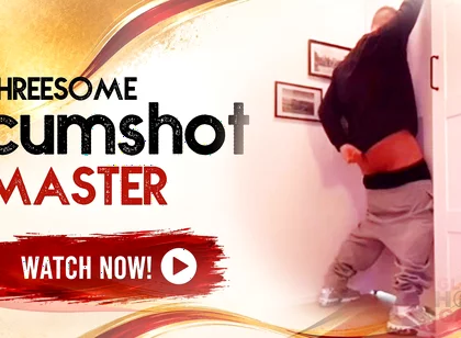 Threesome Cumshot with Master