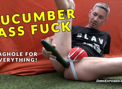 Cucumber Ass Fuck - My Hole Is Always Ready for Anal