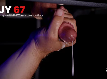Guy 67 - Part 2 of 2 with a Week Between